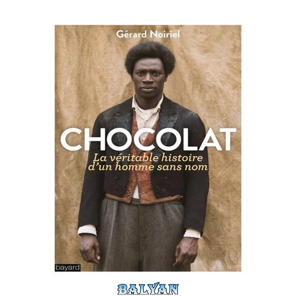 Chocolat, la véritable histoire de l'homme sans nom