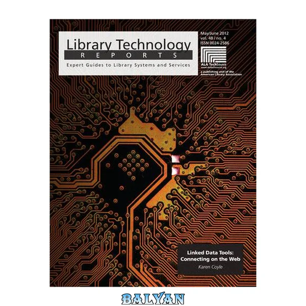 Linked Data Tools: Connecting on the Web (Library Technology Reports)