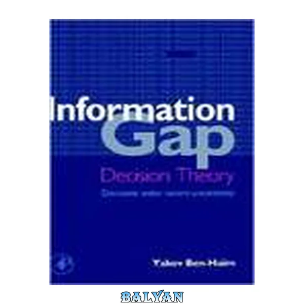 Information Gap Decision Theory: Decisions under Severe Uncertainty