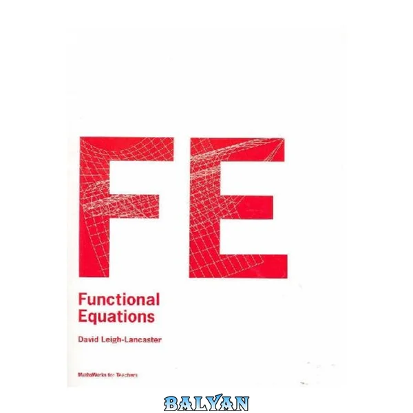 Functional Equations (MathsWorks for Teachers)
