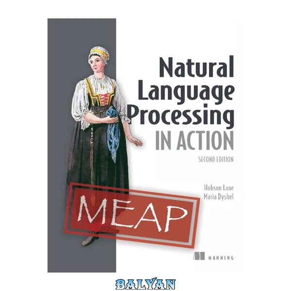 Natural Language Processing in Action - Second Edition (MEAP V08)