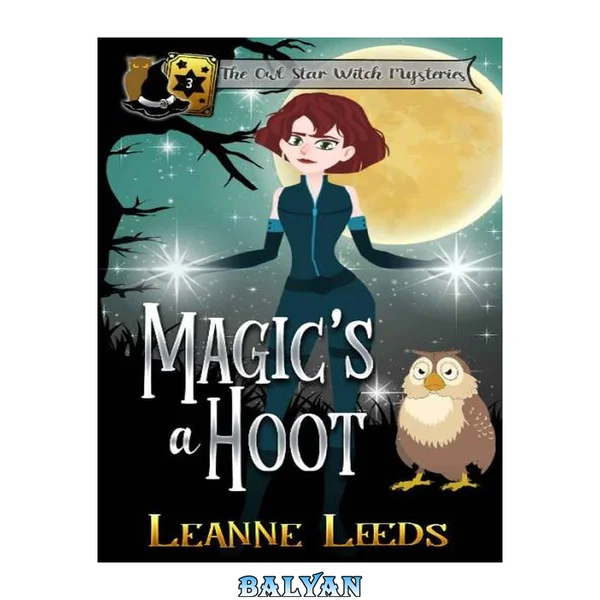 Magic's a Hoot (The Owl Star Witch Mystery 3)
