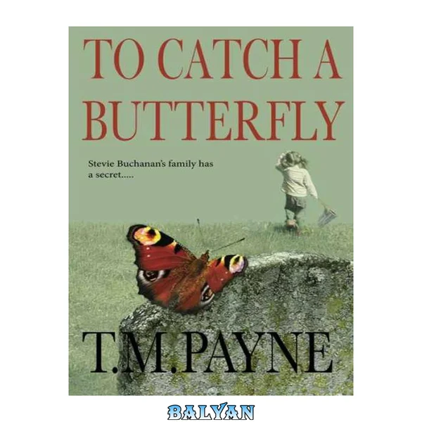 To Catch a Butterfly