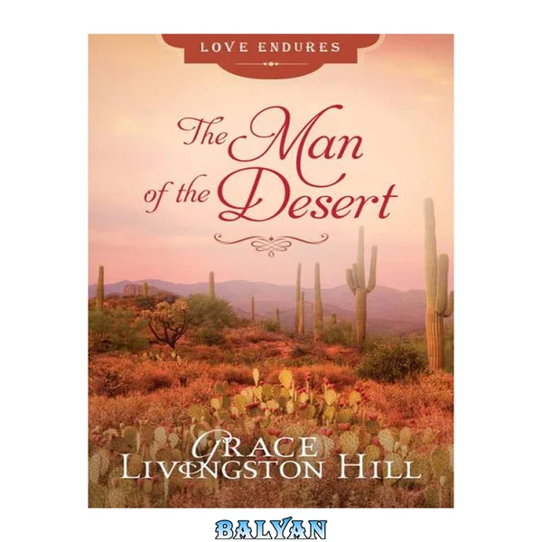 The Man of the Desert Love Endures