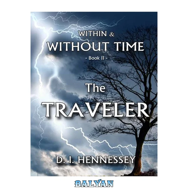 The Traveler: Within and Without Time - Book II (Within & Without Time 2)
