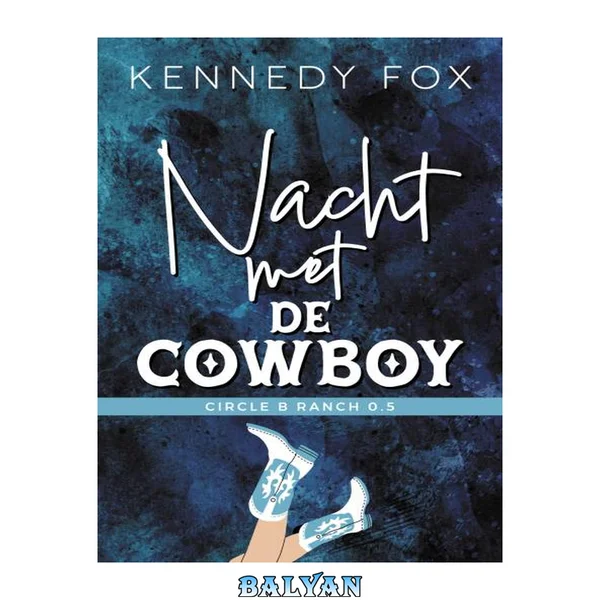 Circle B Ranch 0,5 - Nacht met de cowboy