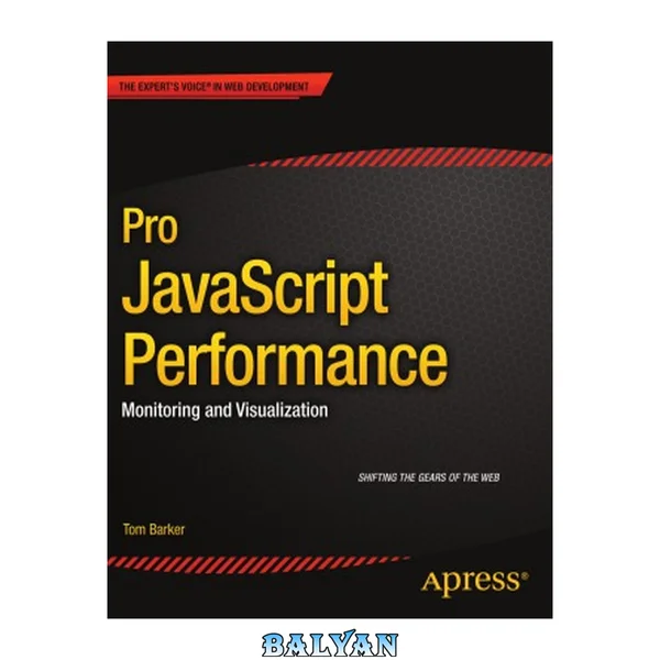 Pro JavaScript Performance: Monitoring and Visualization (Expert's Voice in Web Development)