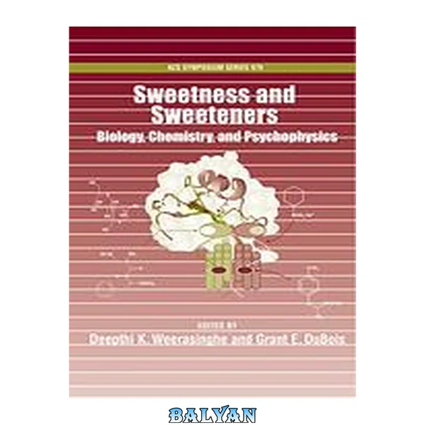 Sweetness and Sweeteners: Biology, Chemistry and Psychophysics (ACS Symposium Series (979))