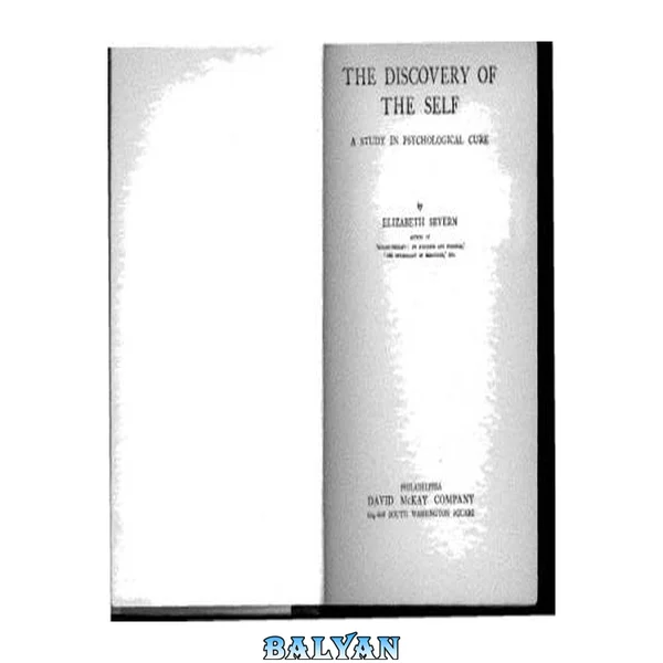 The Discovery of the Self: A Study in Psychological Cure