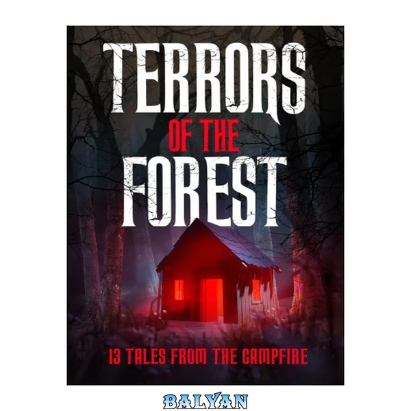 Terrors of the Forest: 13 Tales from the Campfire