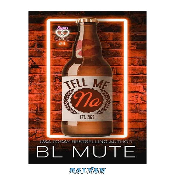 Tell Me No (Sugar and Spice Book 4)