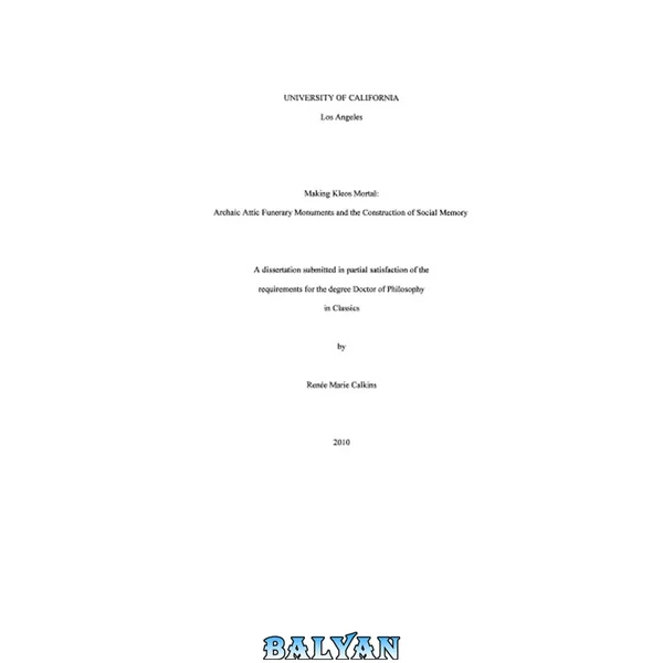 Making Kleos mortal: Archaic Attic funerary monuments and the construction of social memory