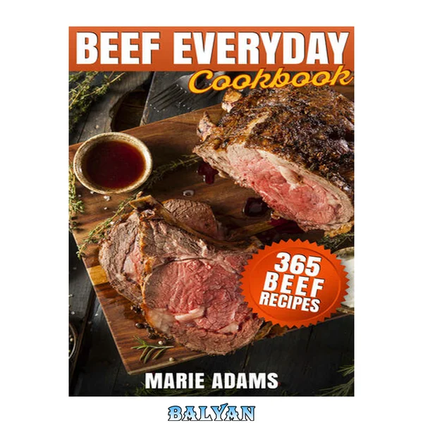 Beef Everyday Cookbook 365 Beef Recipes
