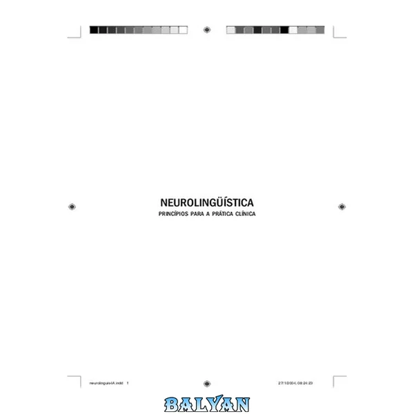 Neurolinguística - Princípios para Prática e Clínica