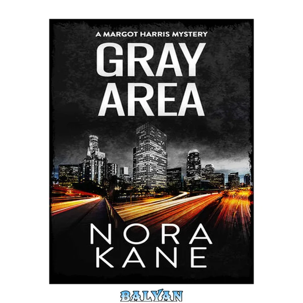 Gray Area: A Margot Harris Mystery