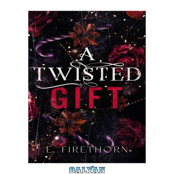 A Twisted Gift: A Dark Romance