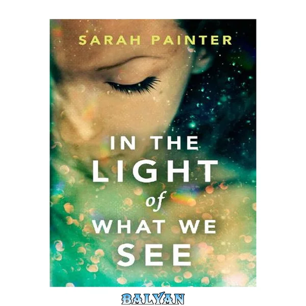 In the Light of What We See