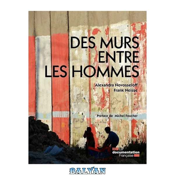 Des murs entre les hommes
