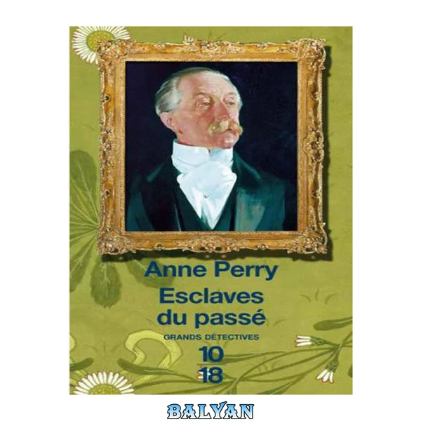 Esclaves du passé (William Monk 11)