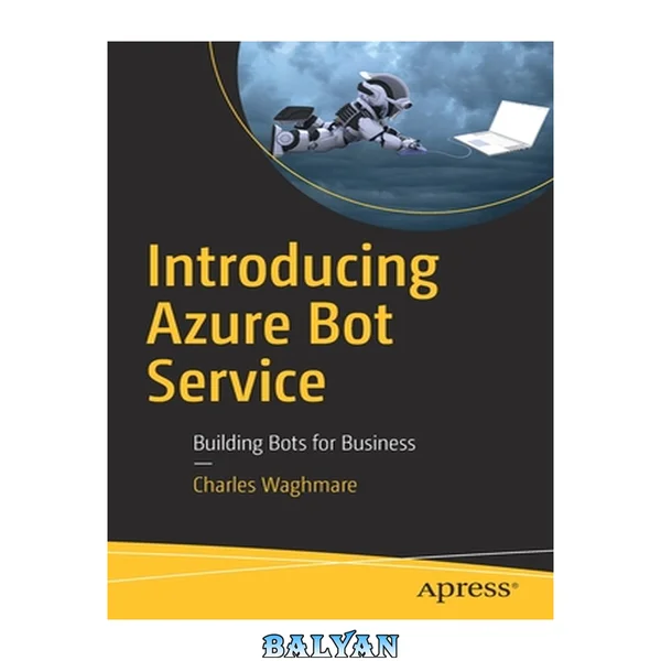 Introducing Azure Bot Service : Building Bots for Business