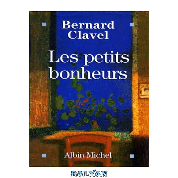 Les petits bonheurs : roman