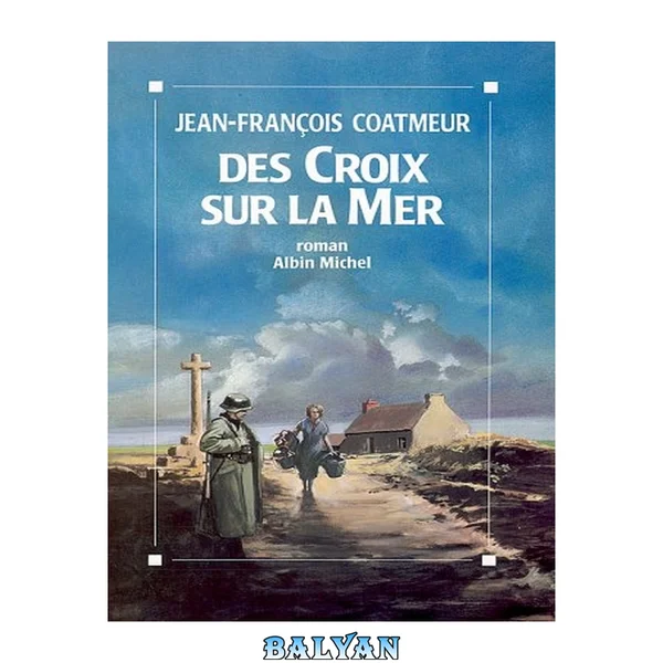 Des croix sur la mer : roman