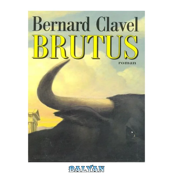 Brutus (Romans, Nouvelles, Recits (Domaine Francais)) (French Edition)