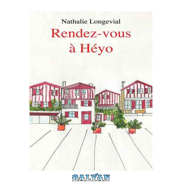 Rendez-vous à Héyo