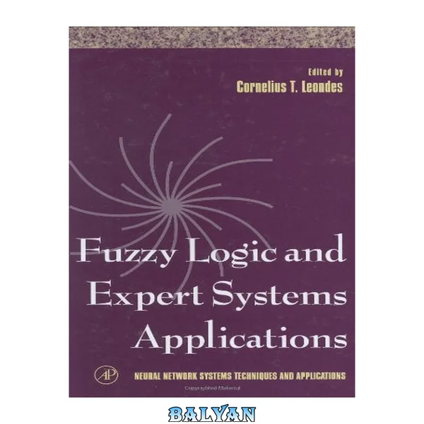 Fuzzy Logic and Expert Systems Applications (Neural Network Systems Techniques and Applications)
