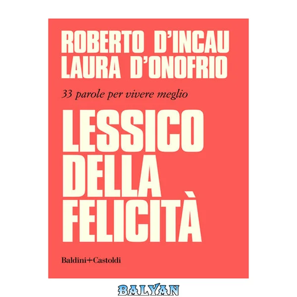 Lessico della felicità : Lessico della felicità