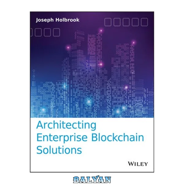 Architecting enterprise blockchain solutions