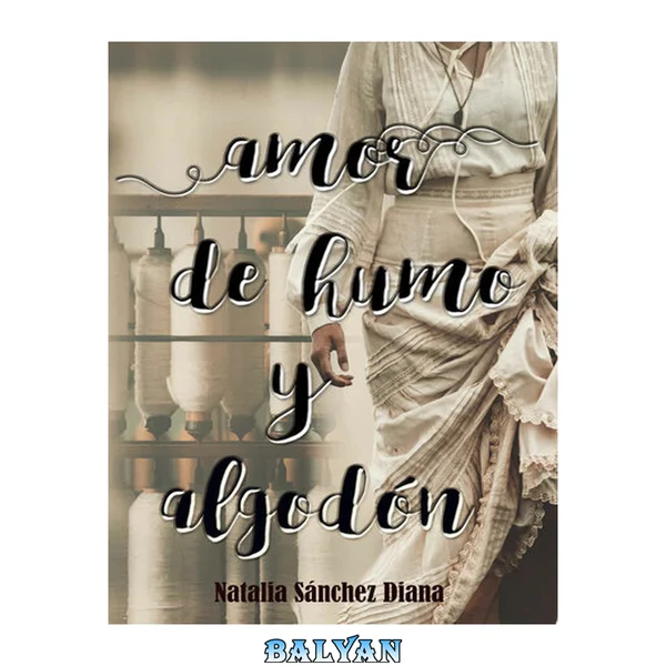 Amor de humo y algodón
