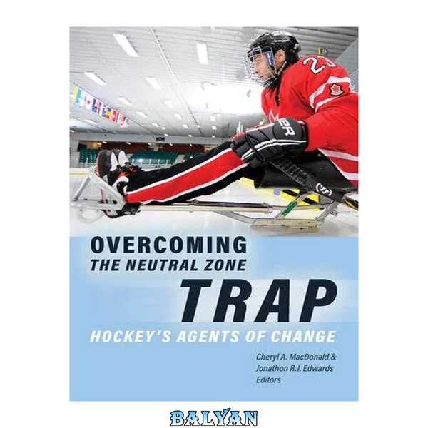 Overcoming the Neutral Zone Trap - Hockey's Agents of Change