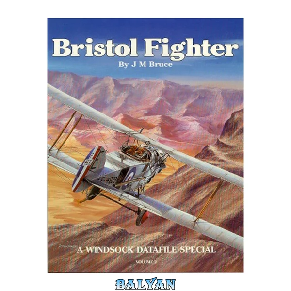 Bristol Fighter Volume 2 (Windsock Datafile Special)