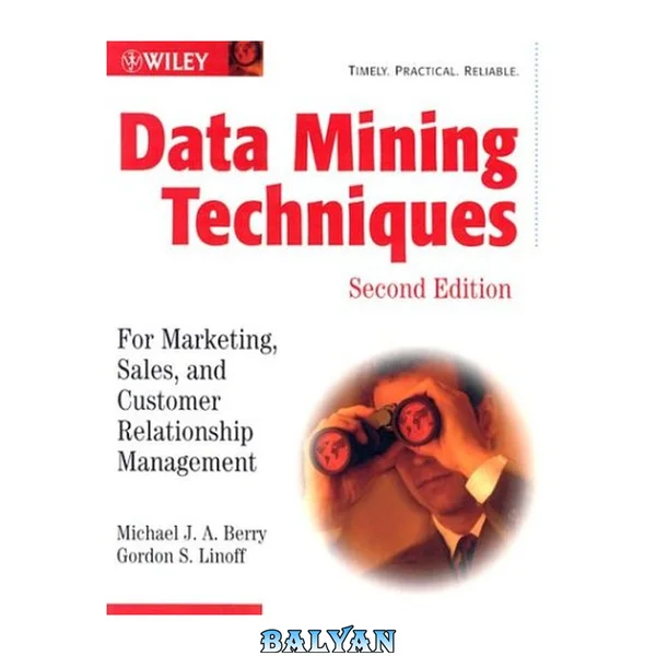 Data Mining Techniques : For Marketing, Sales, and Customer Relationship Management