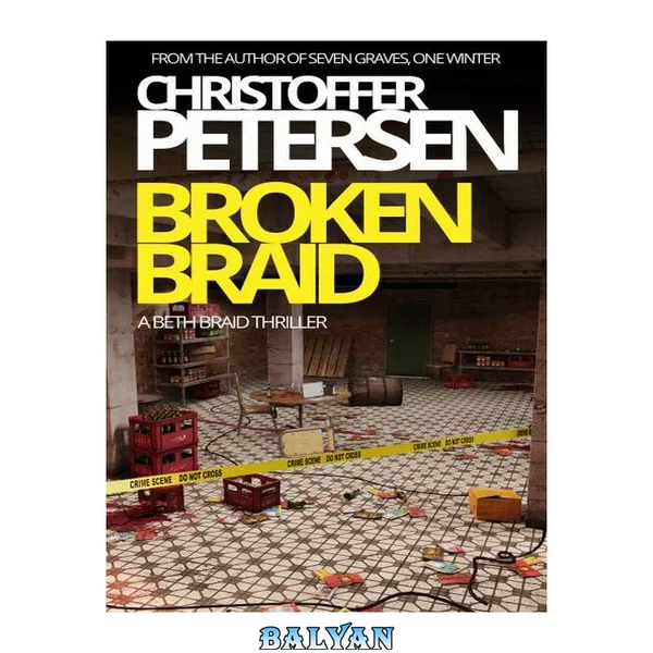Broken Braid: A Beth Braid novel