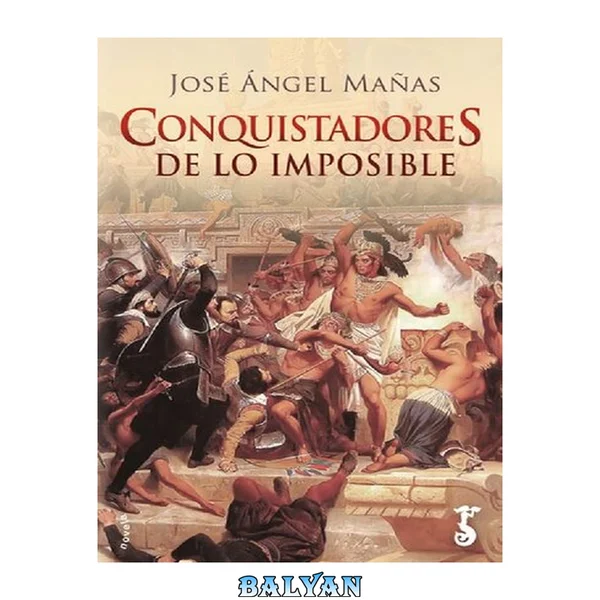 Conquistadores de lo imposible (Spanish Edition)