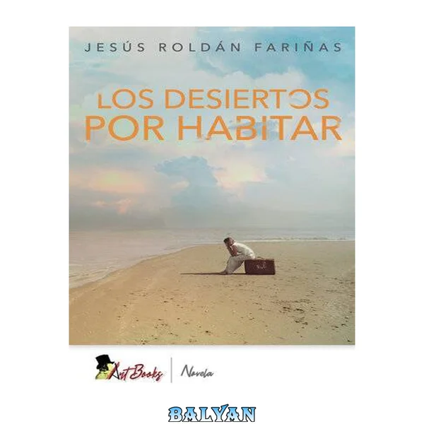 Los desiertos por habitar