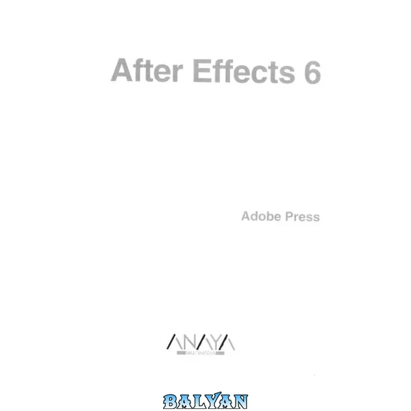 Adobe After Effects 6/ Adobe After Effects 6.0 Classroom in a Book: Una Herramienta Esencial Para La Creacion De Efectos Especiales/ An Essential Tool ... / Design and Creativity) (Spanish Edition)