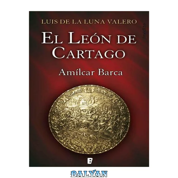El León de Cartago (Trilogía El León de Cartago 1) (Spanish Edition)