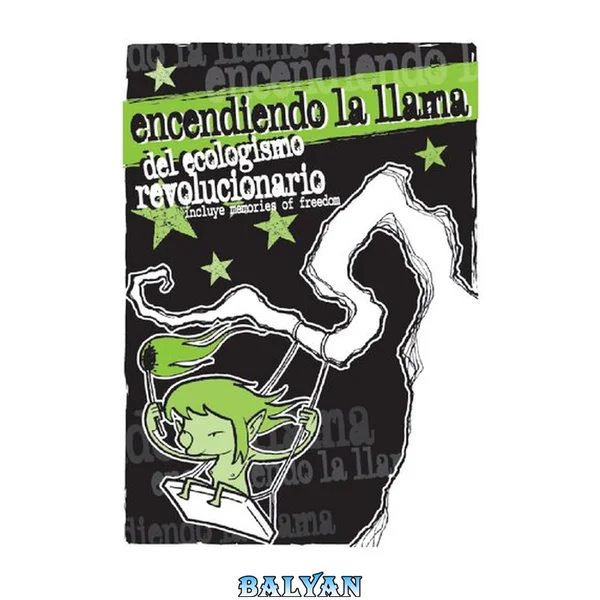 Encendiendo la llama: del ecologismo revolucionario