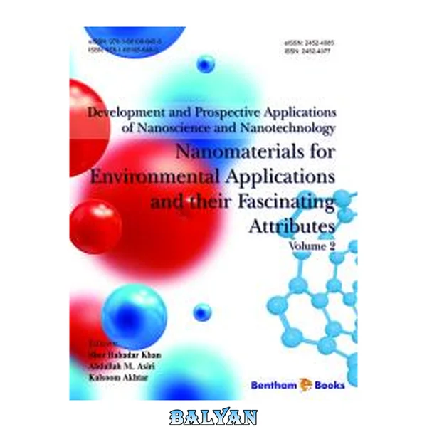Development and Prospective Applications of Nanoscience and Nanotechnology: Nanomaterials for Environmental Applications and their Fascinating Attributes