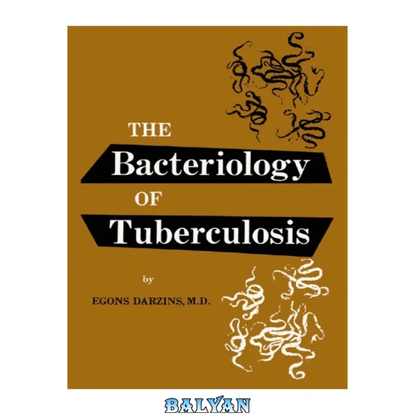 The Bacteriology of Tuberculosis
