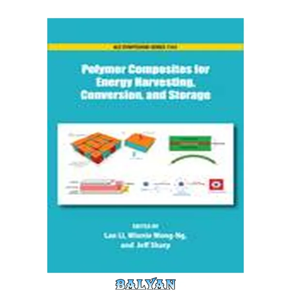 Polymer Composites For Energy Harvesting, Conversion, And Storage (acs Symposium Series)