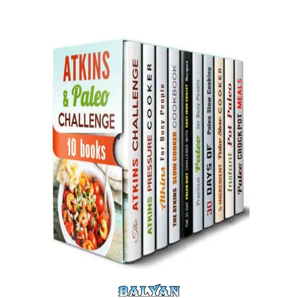 Atkins and Paleo Challenge Box Set 10 In 1 Paula Hess & Monique Lopez & Ingrid Watson