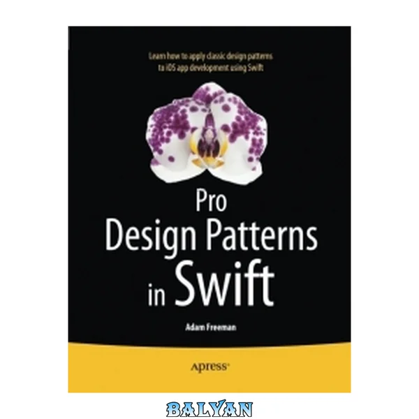 Pro design patterns in Swift: [learn how to apply classic design patterns to iOS app development using Swift]