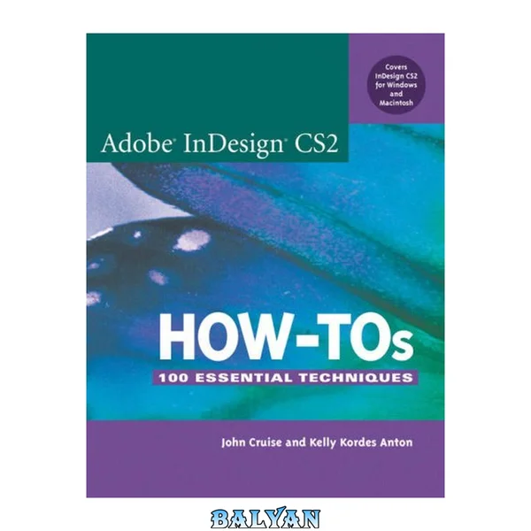 Adobe InDesign CS2 How-Tos: 100 Essential Techniques (Essentials)