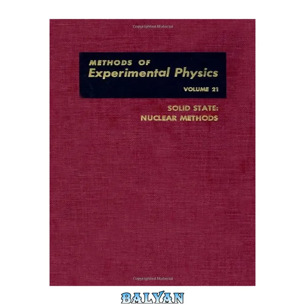 Solid State: Nuclear Methods: Methods of Experimental Physics (Experimental Methods in the Physical Sciences)