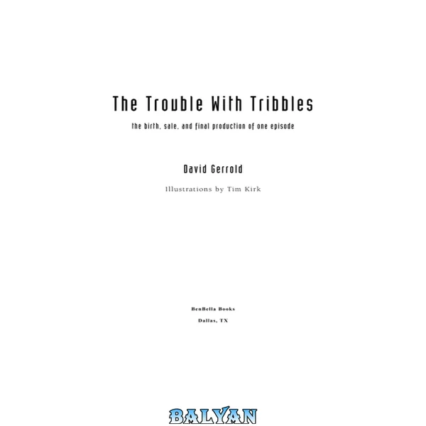 The Trouble with Tribbles - The birth, sale, and final production of one episode