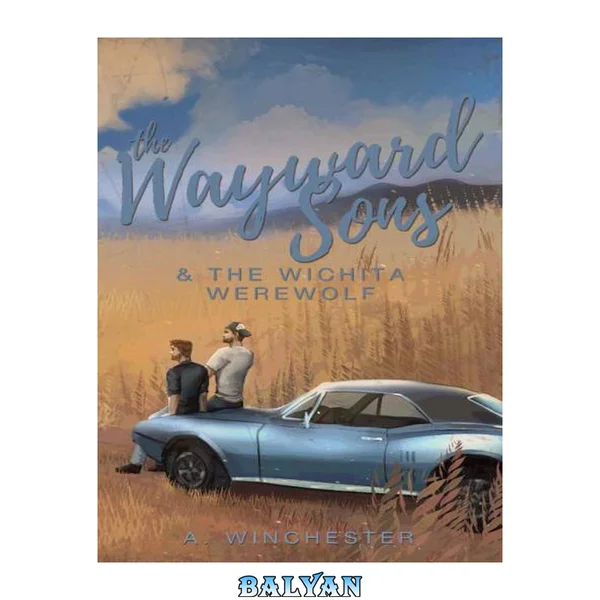 The Wayward Sons & The Wichita Werewolf